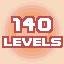 140 LEVELS