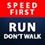 Run don't Walk