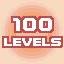 100 LEVELS