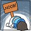 Noob!