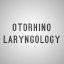 OTORHINOLARYNGOLOGY