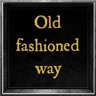 Old fashioned way