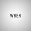 When