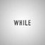 While