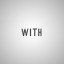 With