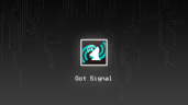 Got Signal