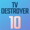 TV Destroyer 10
