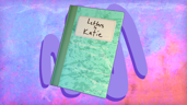 Letters to Katie