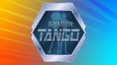 Operation: Tango - Mission Complete!