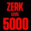 ZERK LVL 5k