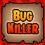 Bug Killer