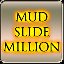 Mud Slide-Million