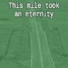 This mile took an eternity