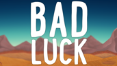 Bad Luck Extravaganza
