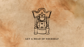 Get A Head of Yourself