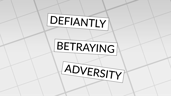 Defiantly Betraying Adversity