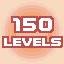 150 LEVELS