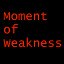 Moment Of Weakness