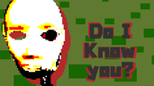 Do I know you ?