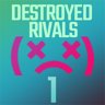 Destroyed Rivals 1