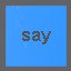 say