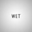 Wet