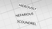 Hideously Nefarious Scoundrel