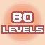 80 LEVELS