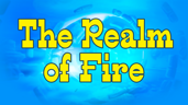 The Realm of Fire